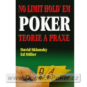 David Sklansky: No Limit Holdem: Teorie a praxe